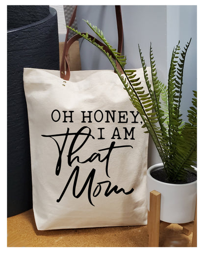 Durable Canvas Tote Bag – Eco-Friendly & Stylish / Oh Honey I Am That Mom